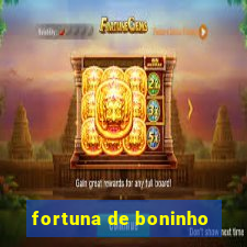 fortuna de boninho